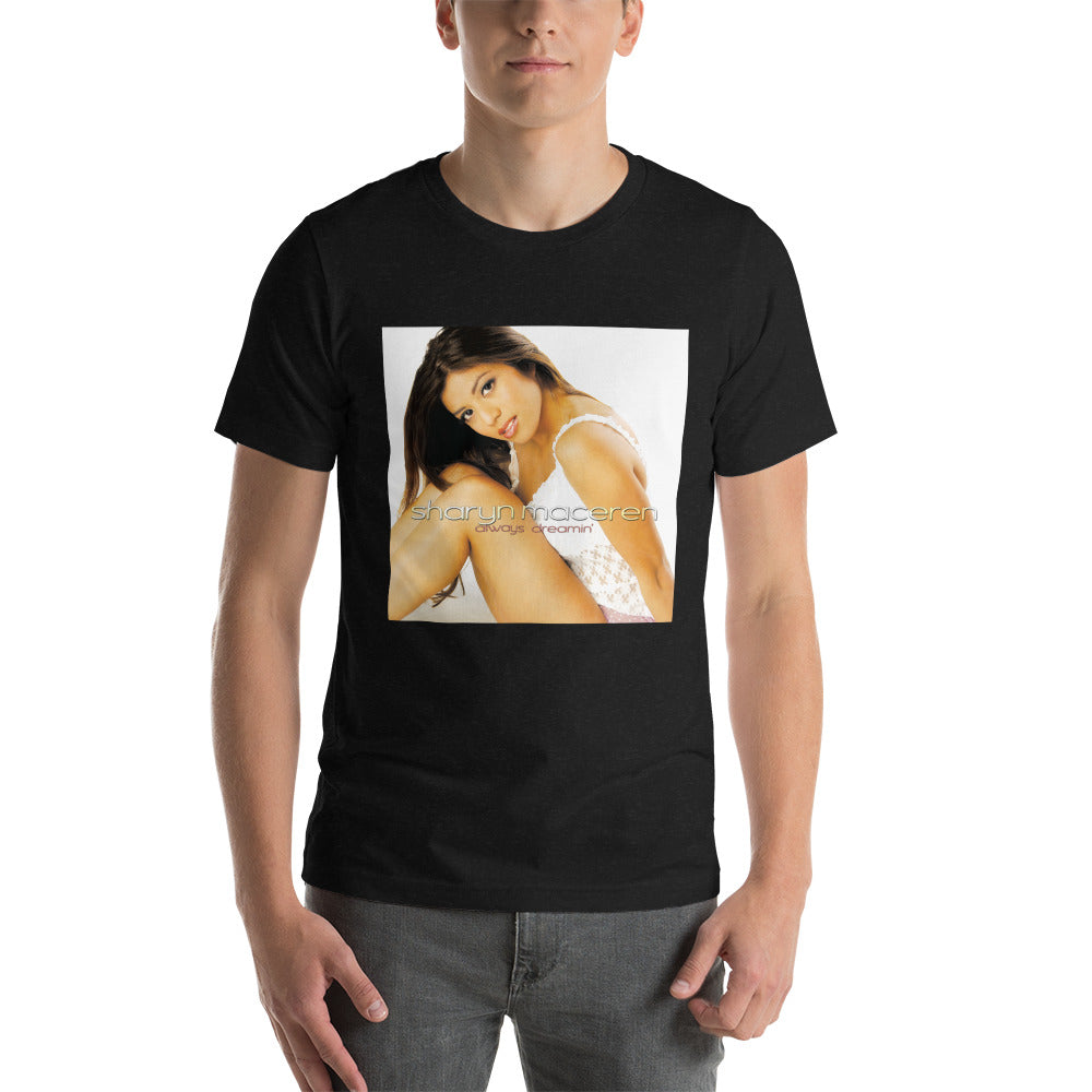 The "Always Dreamin" Unisex T-Shirt