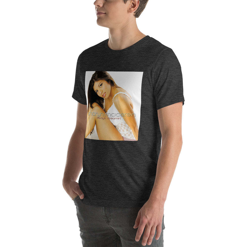 The "Always Dreamin" Unisex T-Shirt
