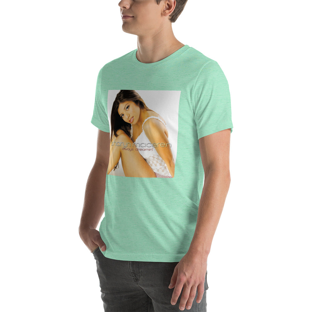 The "Always Dreamin" Unisex T-Shirt