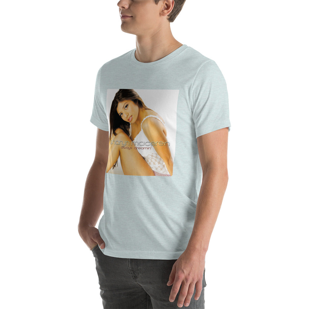 The "Always Dreamin" Unisex T-Shirt